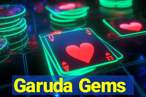 Garuda Gems